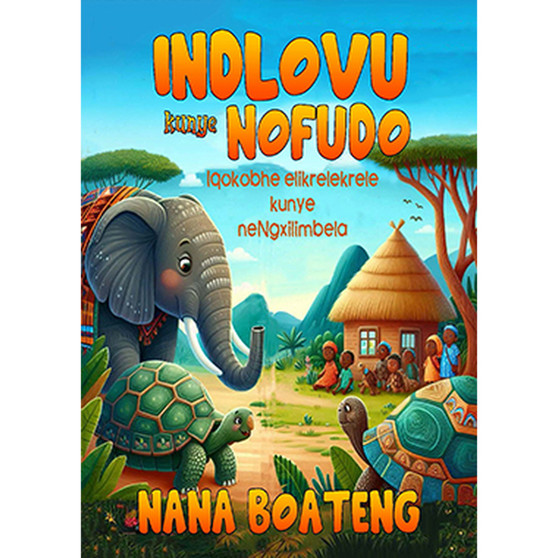 Indlovu Kunye NoFudo - ISBN 9781776498918