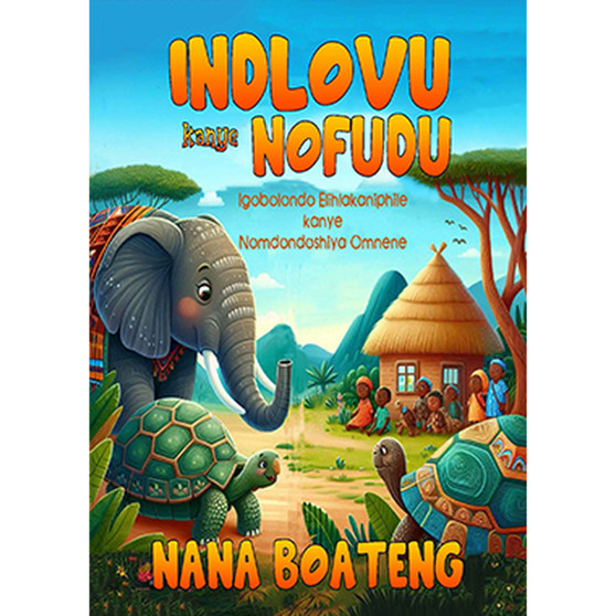Indlovu Kanye NoFudu - ISBN 9781776498925