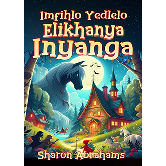 Imfihlo Yedlelo Elikhanya Inyanga - ISBN 9781776498260