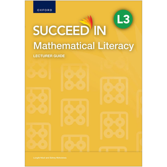 Oxford Succeed in Mathematical Literacy Level 3 Lecturer Guide - ISBN 9780190783334