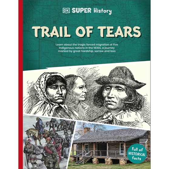 DK Super History Trail of Tears - ISBN 9780241744765