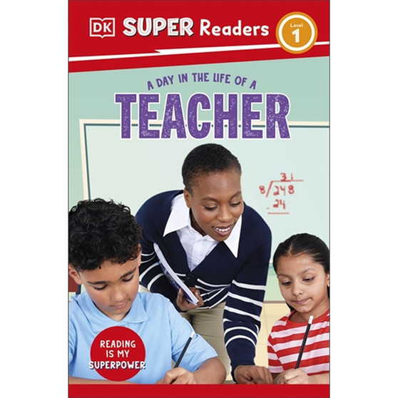 DK Super Readers Level 1 A day in the Life of a Teacher - ISBN 9780241721469