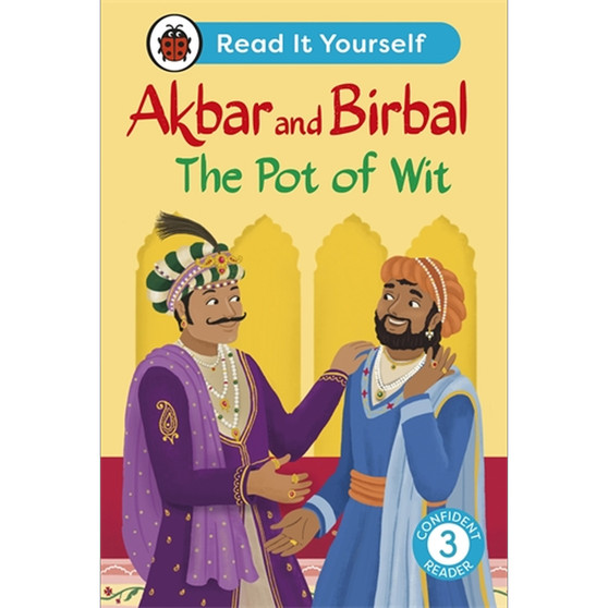 Akbar and Birbal The Pot of Wit:  Read It Yourself - Level 3 Confident Reader - ISBN 9780241673966
