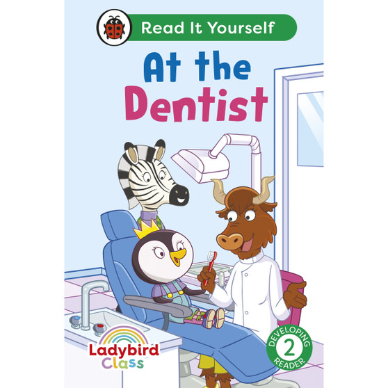 Ladybird Class -  At the Dentist:  Read It Yourself - Level 2 Developing Reader - ISBN 9780241674178