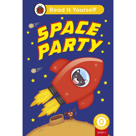 Space Party (Phonics Step 1): Read It Yourself - Level 0 Beginner Reader - ISBN 9780241563557