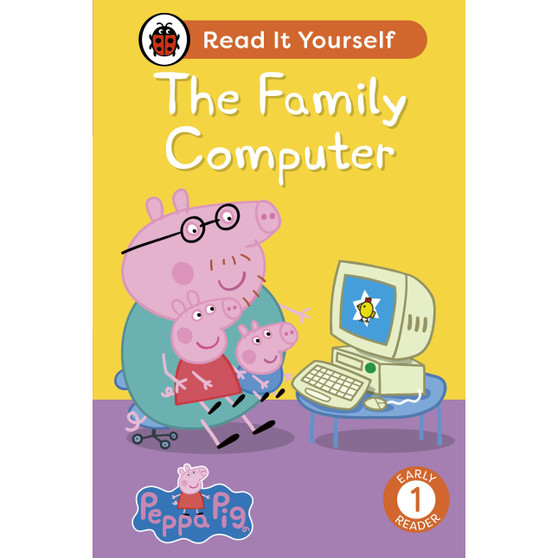 Peppa Pig The Family Computer: Read It Yourself - Level 1 Early Reader - ISBN 9780241565315