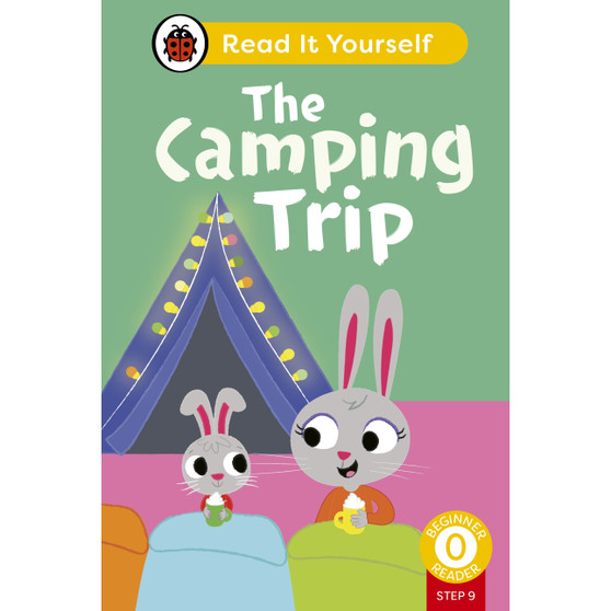 The Camping Trip (Phonics Step 9): Read It Yourself - Level 0 Beginner Reader - ISBN 9780241564370