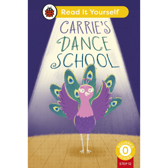 Carrie's Dance School (Phonics Step 12): Read It Yourself - Level 0 Beginner Reader - ISBN 9780241564417