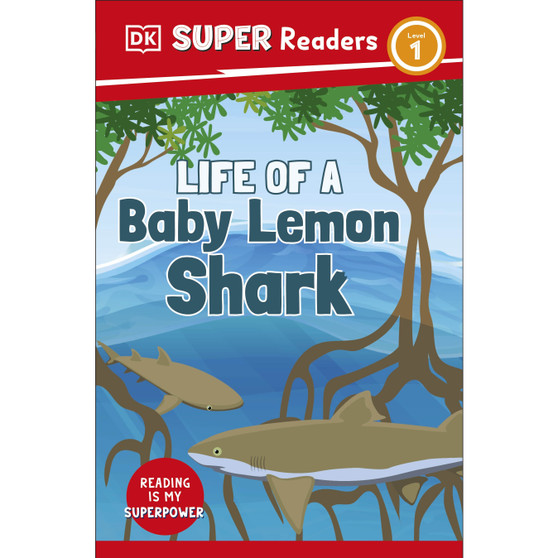 DK Super Readers Level 1 Life of a Baby Lemon Shark - ISBN 9780241603673