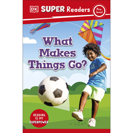 DK Super Readers Pre-Level What Makes Things Go? - ISBN 9780241599419