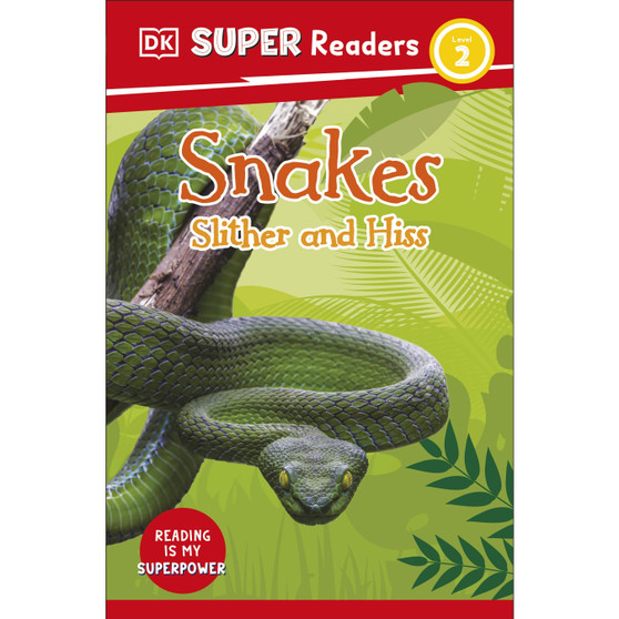 DK Super Readers Level 2 Snakes Slither and Hiss - ISBN 9780241591079