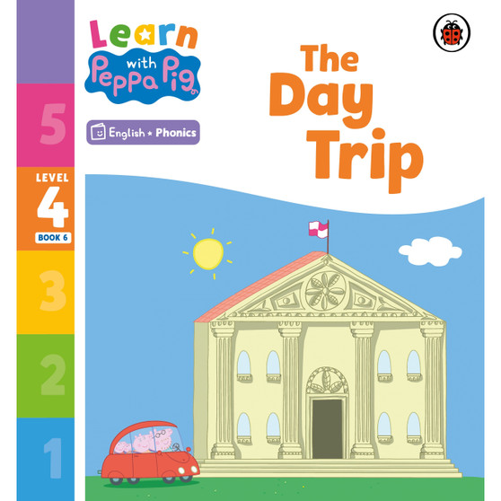 Learn with Peppa Phonics Level 4 Book 6 – The Day Trip (Phonics Reader) - ISBN 9780241576472