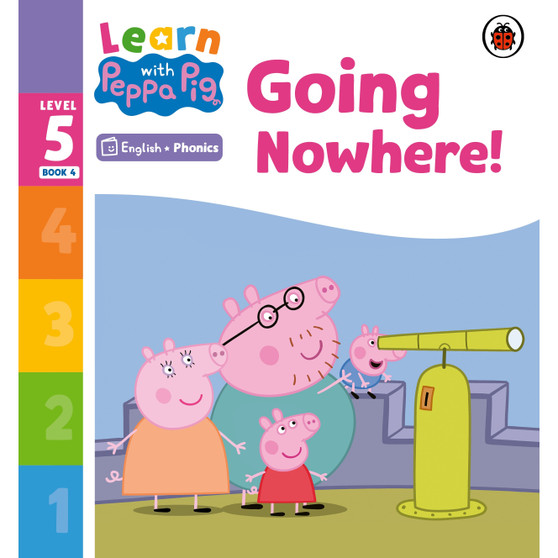 Learn with Peppa Phonics Level 5 Book 4 – Going Nowhere! (Phonics Reader) - ISBN 9780241577080