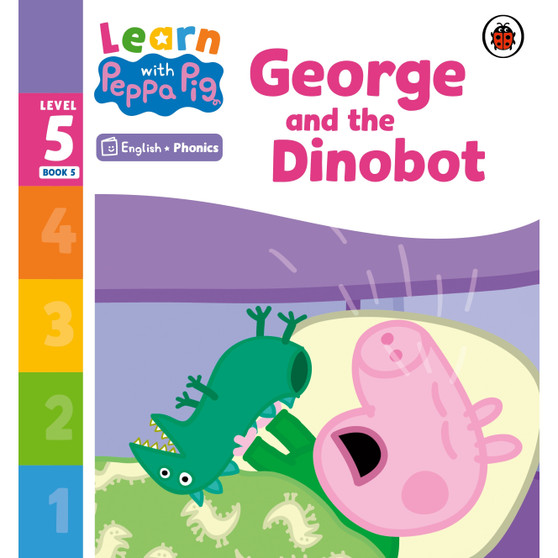 Learn with Peppa Phonics Level 5 Book 5 – George and the Dinobot (Phonics Reader) - ISBN 9780241577103