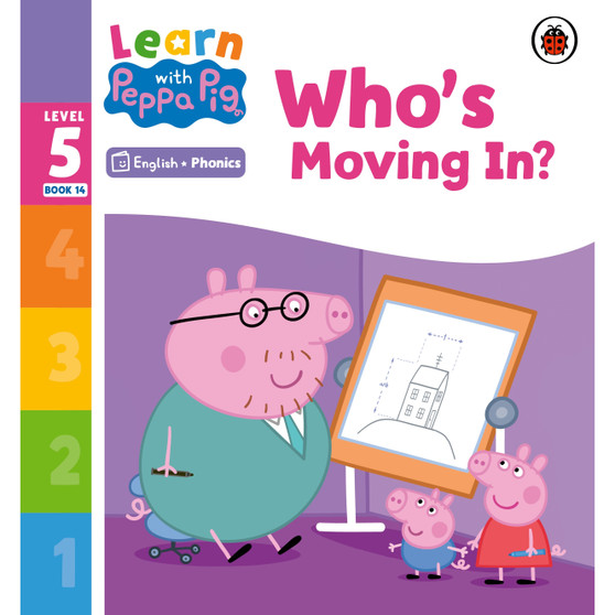 Learn with Peppa Phonics Level 5 Book 14 – Who's Moving In? (Phonics Reader) - ISBN 9780241577240