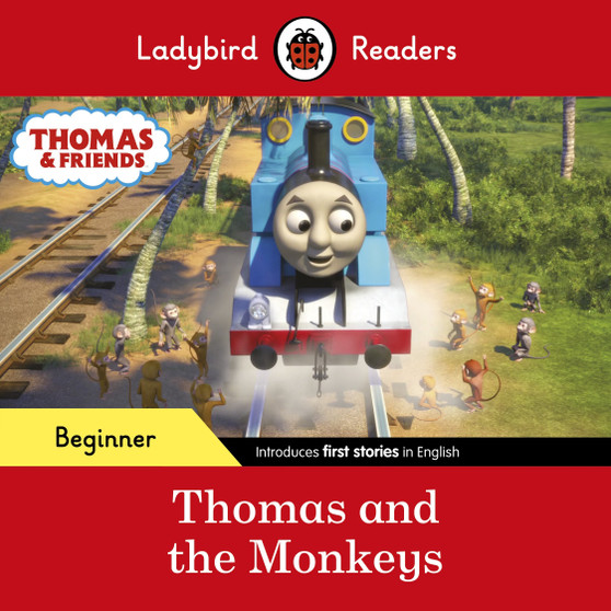 Ladybird Readers Beginner Level - Thomas the Tank Engine - Thomas and the Monkeys (ELT Graded Reader) - ISBN 9780241533666