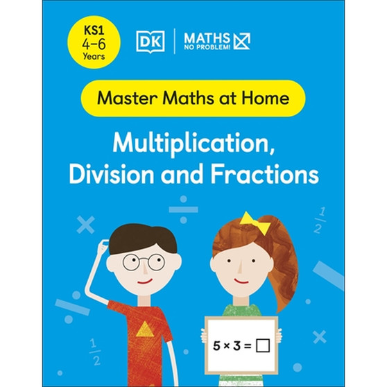 Maths — No Problem! Multiplication, Division and Fractions, Ages 4-6 (Key Stage 1) - ISBN 9780241539057