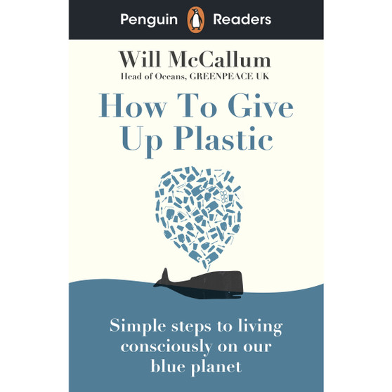 Penguin Readers Level 5: How to Give Up Plastic (ELT Graded Reader) - ISBN 9780241520741