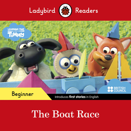 Ladybird Readers Beginner Level - Timmy Time - The Boat Race (ELT Graded Reader) - ISBN 9780241440155