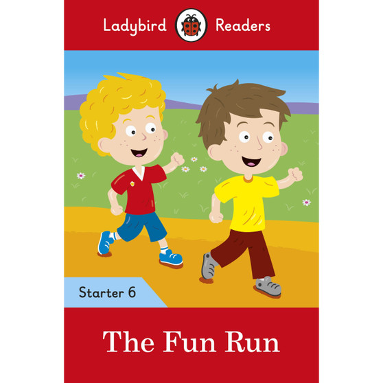 Ladybird Readers Level 6 - The Fun Run - (ELT Graded Reader) - ISBN 9780241393727