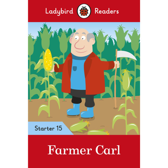 Ladybird Readers Level 15 - Farmer Carl (ELT Graded Reader) - ISBN 9780241393826