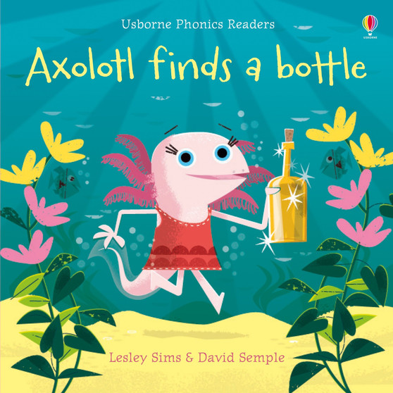Axolotl finds a bottle - ISBN 9781474959483