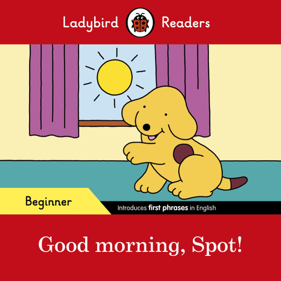 Ladybird Readers Beginner Level - Spot - Spot! (ELT Graded Reader) - ISBN 9780241365465