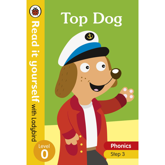Top Dog – Read it yourself with Ladybird Level 0: Step 3 - ISBN 9780241312582