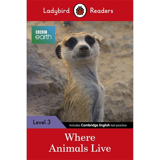 Ladybird Readers Level 3 - BBC Earth - Where Animals Live (ELT Graded Reader) - ISBN 9780241298688