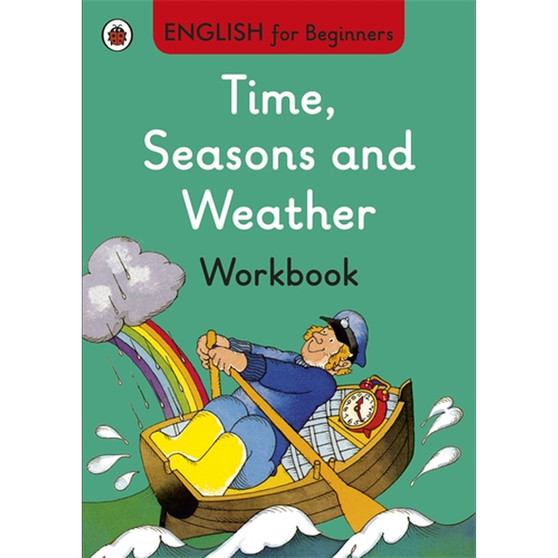 Time, Seasons and Weather workbook: English for Beginners - ISBN 9780723294306