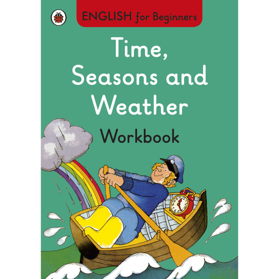 Time, Seasons and Weather workbook: English for Beginners - ISBN 9780723294306