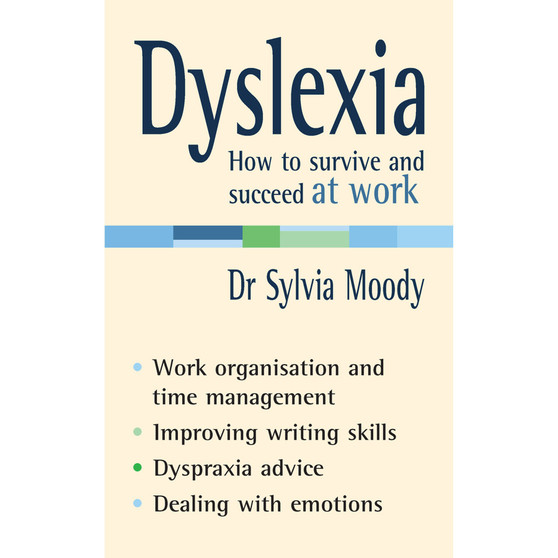 Dyslexia: How to survive and succeed at work - ISBN 9780091907082