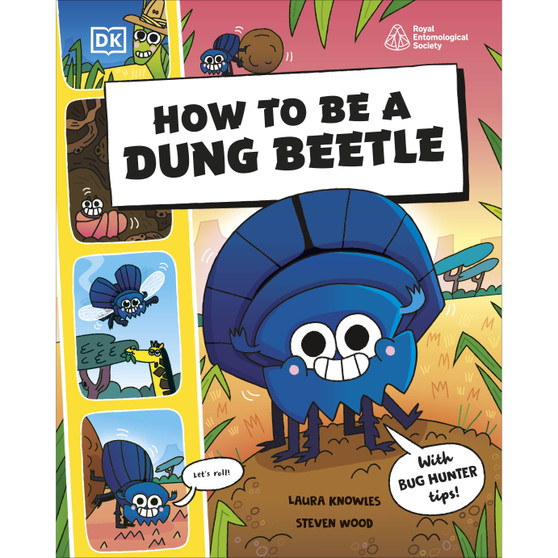 How to be a Dung Beetle (in association with the Royal Entomological Society) - ISBN 9780241685877
