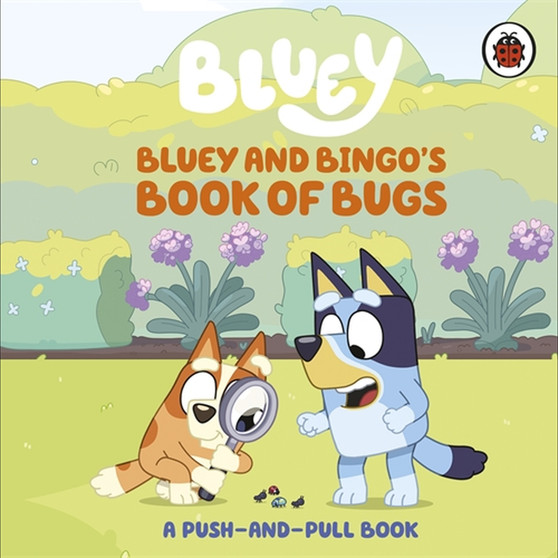 Bluey: Bluey and Bingo's Book of Bugs - ISBN 9780241780497