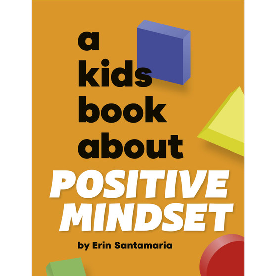 A Kids Book About Positive Mindset - ISBN 9780241743904