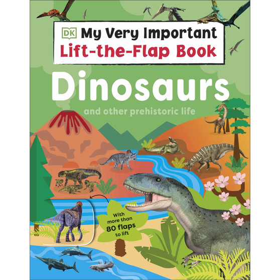 My Very Important Lift-the-Flap Book: Dinosaurs and Other Prehistoric Life - ISBN 9780241686713