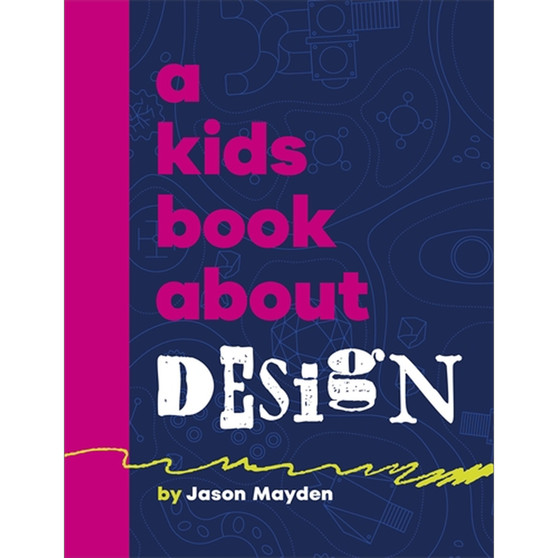 A Kids Book About Design - ISBN 9780241743003