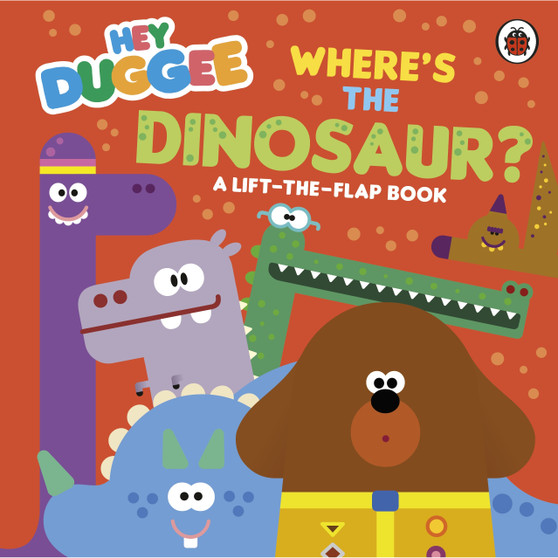 Hey Duggee: Where's the Dinosaur? - ISBN 9781405970853