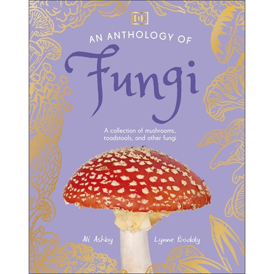 An Anthology of Fungi - ISBN 9780241689516