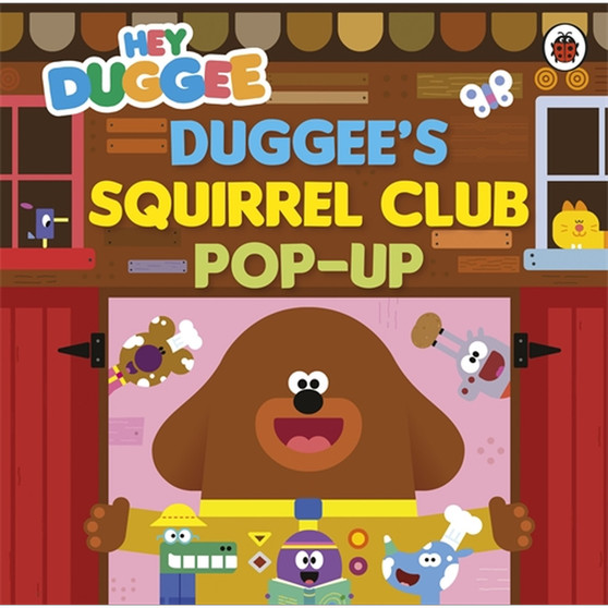 Hey Duggee: Duggee’s Squirrel Club Pop-Up - ISBN 9781405960311