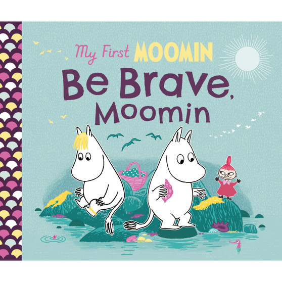 My First Moomin: Be Brave, Moomin - ISBN 9780241668313