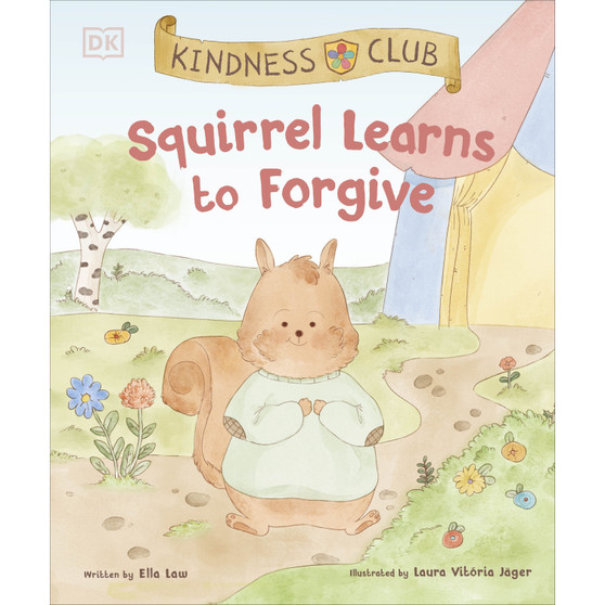 Kindness Club Squirrel Learns to Forgive - ISBN 9780241643327