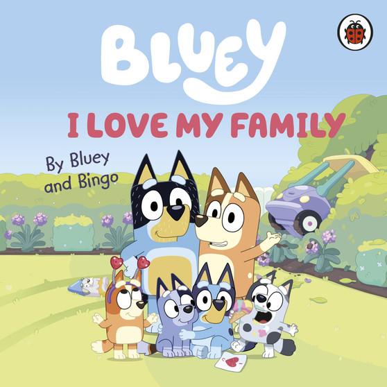 Bluey: I Love My Family - ISBN 9780241656655