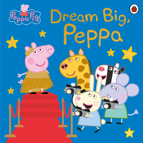 Peppa Pig: Dream Big, Peppa! - ISBN 9780241616437
