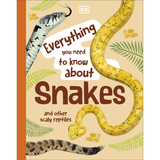 Everything You Need to Know About Snakes - ISBN 9780241630631