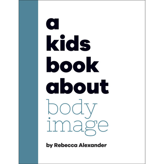 A Kids Book About Body Image - ISBN 9780241634615