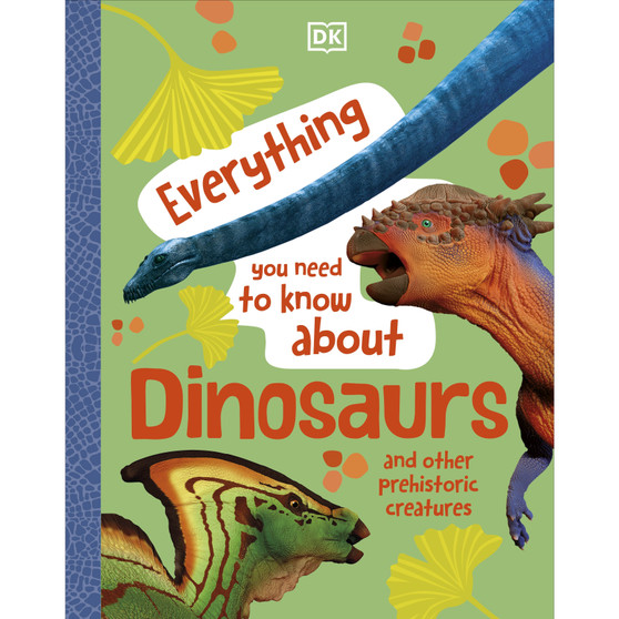 Everything You Need to Know About Dinosaurs - ISBN 9780241614884