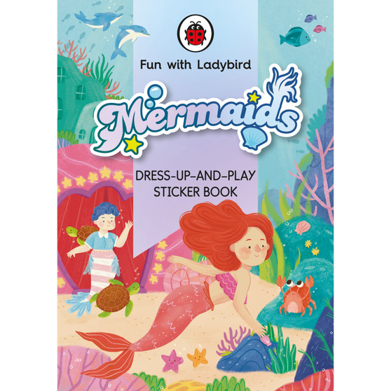 Fun With Ladybird: Dress-Up-And-Play Sticker Book: Mermaids - ISBN 9780241535158