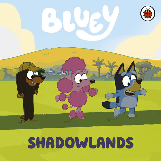 Bluey: Shadowlands - ISBN 9780241605066