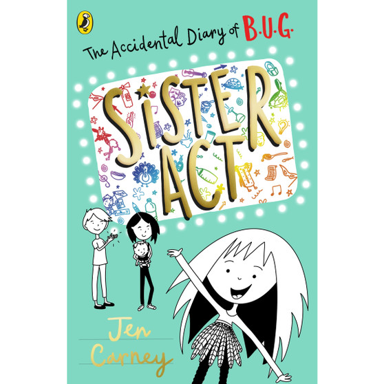 The Accidental Diary of B.U.G.: Sister Act - ISBN 9780241455494